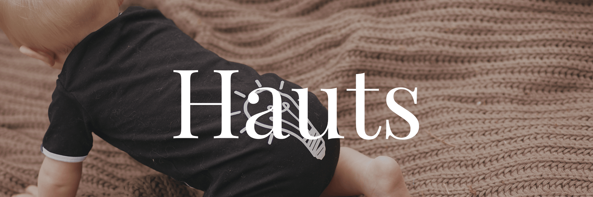 Hauts - La Maison Camomille