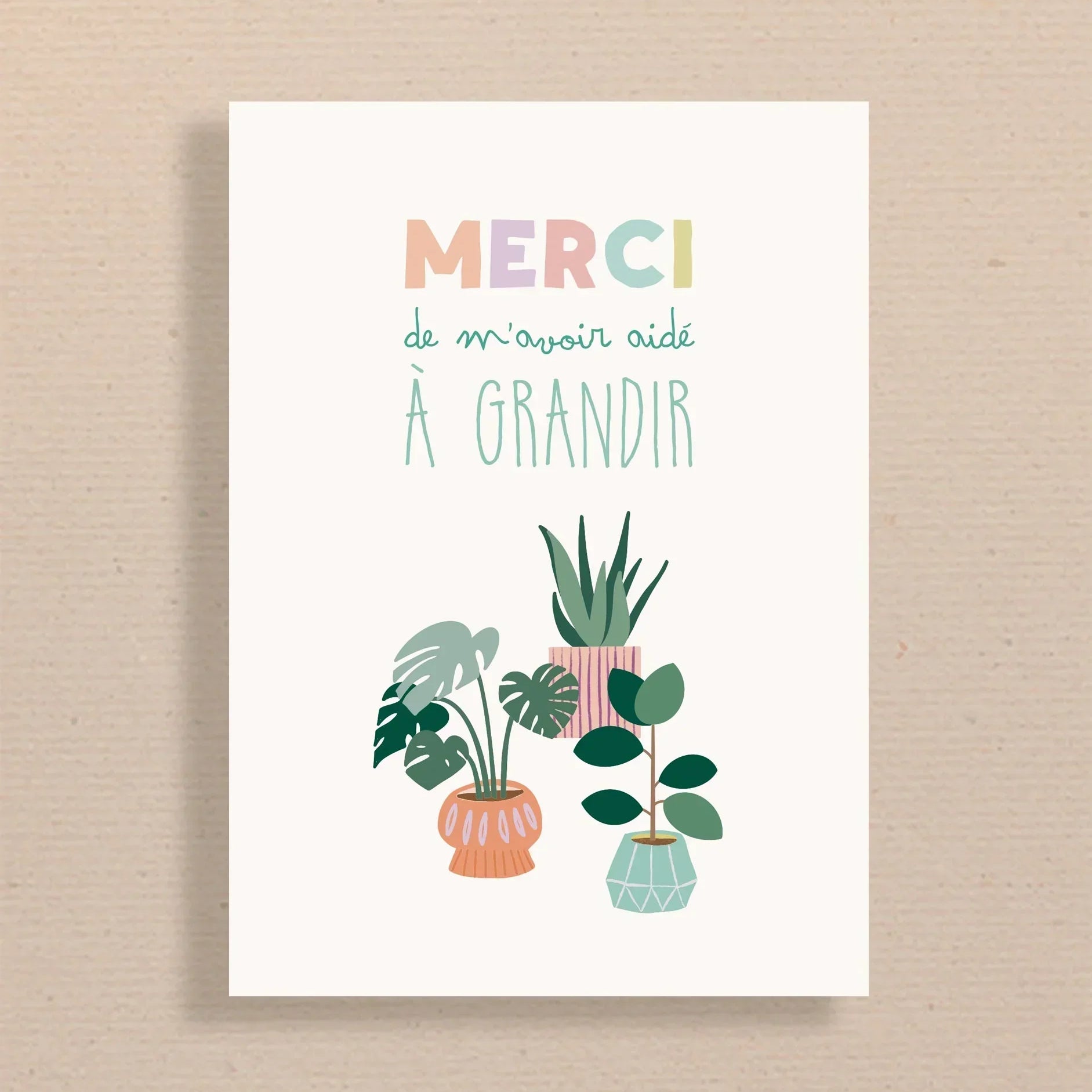 Carte illustrée avec texte "Merci de m'avoir aidé à grandir" et dessins de trois plantes en pots colorés