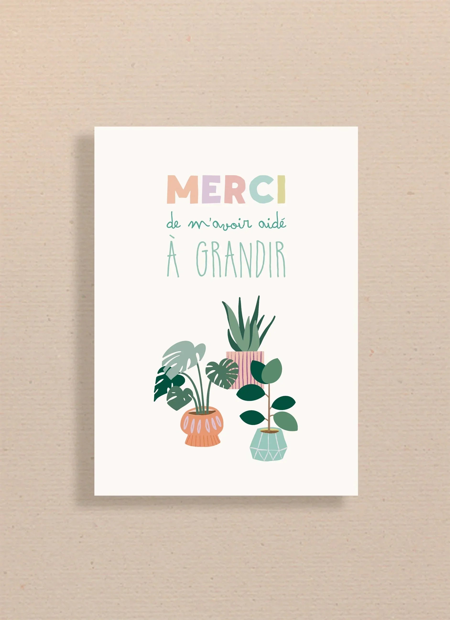 Carte illustrée avec texte "Merci de m'avoir aidé à grandir" et dessins de trois plantes en pots colorés